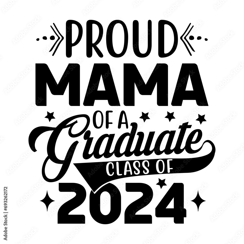 Proud Mama Of A Graduate Class Of 2024 Svg Stock Vector | Adobe Stock