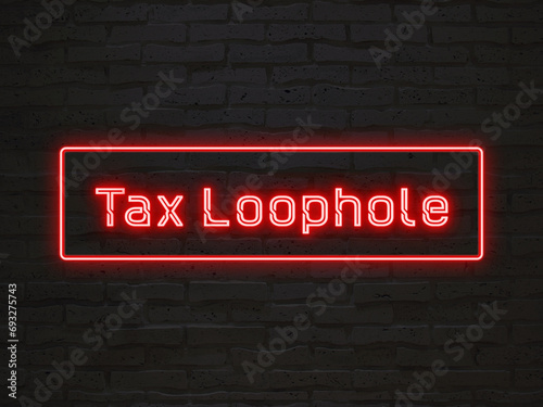 Tax Loophole のネオン文字 photo