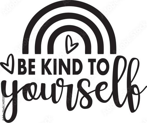 Be Kind to Yourself  photo