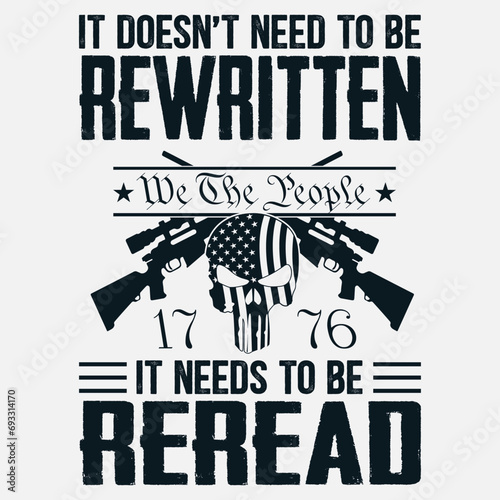 US Flag Constitution of the USA Needs To Be Reread T-Shirt