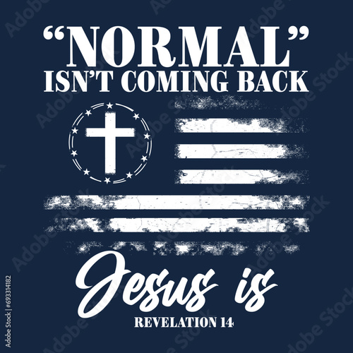 Christian Normal Isn't Coming Back Jesus Is Gift T-Shirt