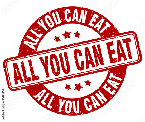 all you can eat stamp. all you can eat label. round grunge sign