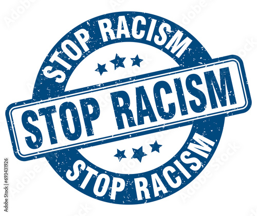 stop racism stamp. stop racism label. round grunge sign