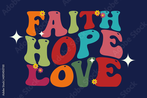 Faith hope love - quote lettering design retro concept. Modern t-shirt design typography on blue background. editable color vector. Typography text symbol of Christianity. Card. Greetings. Quote. 