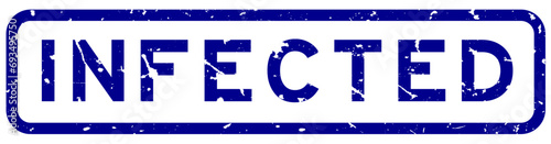 Grunge blue infected word square rubber seal stamp on white background