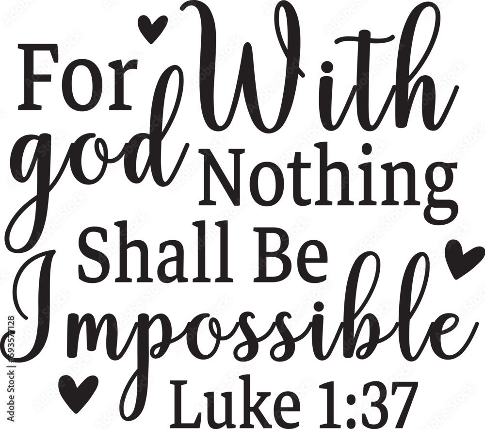 For with God Nothing Shall Be Impossible For with God Nothing Shall Be Impossible