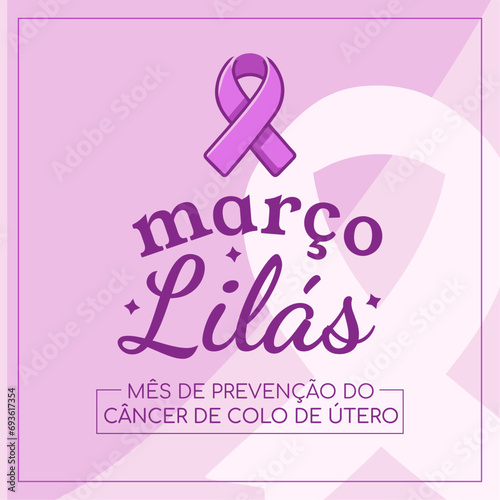 Banner in portuguese for composition Lilac March prevention brazil - Campanha Março Lilás Marco Lilas Cancer útero