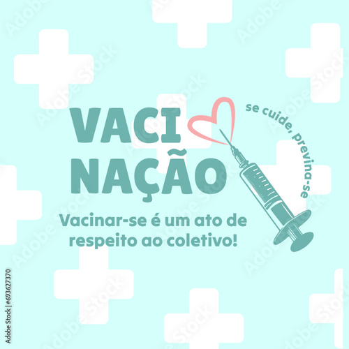 Banner campanha de vacinação. Importância imunização. Brasil, Português. Prevenção, seringa, vacinação vacinacao, gripe, virus