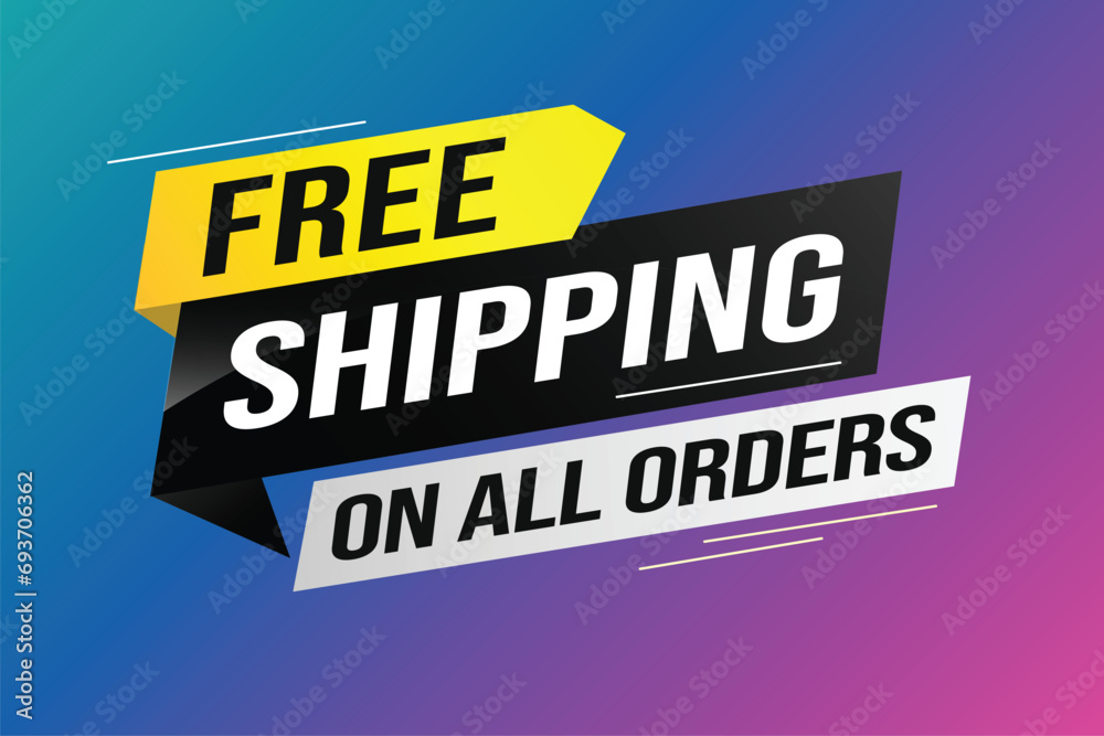 Free shipping all orders tag. Banner design template for marketing. Special offer promotion or retail. background banner modern graphic design for store shop, online store, website, landing page	
