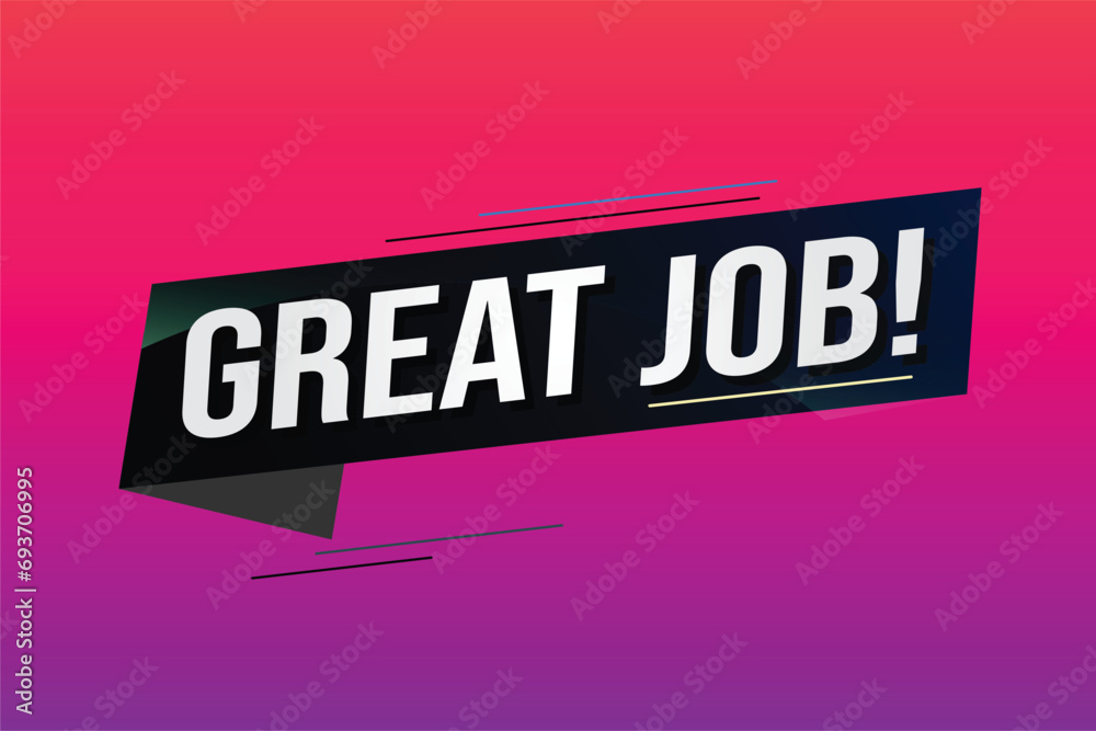 Fototapeta premium Great job word concept vector illustration with 3d lines style for social media landing page, template, ui, web, mobile app, poster, banner, flyer, background, gift card, coupon, label, wallpaper 