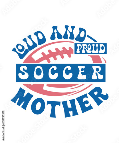 loud and proud Soccer mother svg