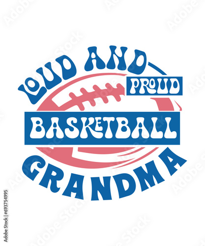 loud and proud Basketball grandma svg