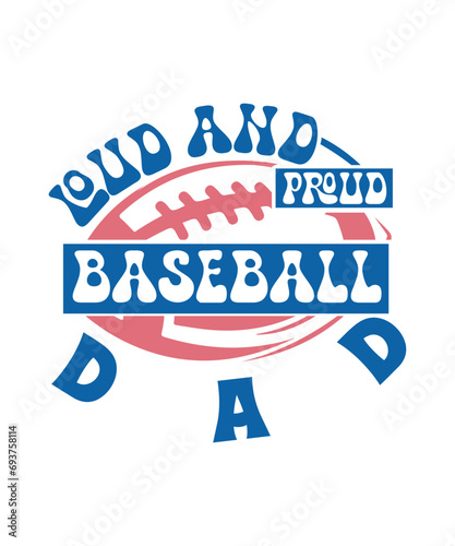 loud and proud baseball dad 