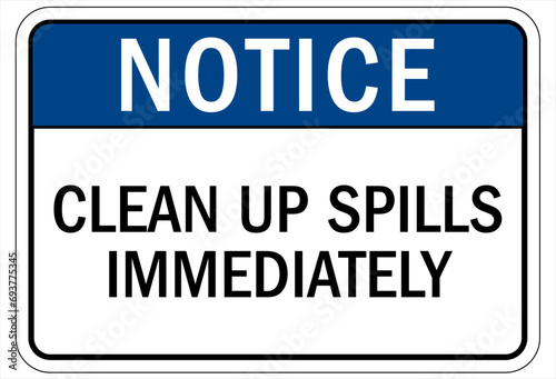 Spill clean up sign and labels clean up spills immediately