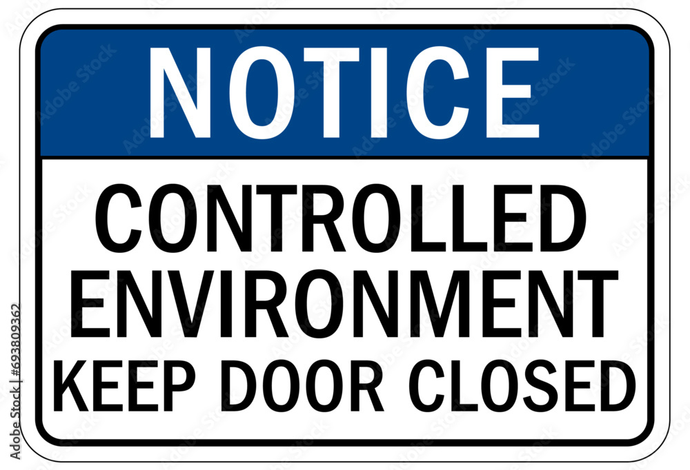 Clean room sign and labels controlled environment keep door closed