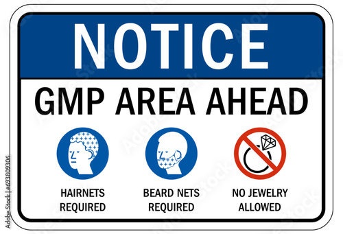 Clean room sign and labels GMP area ahead. Hairnet required, beard nets required, no jewelry allowed