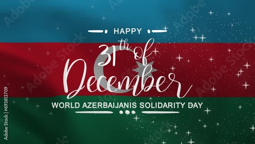 World Azerbaijanis Solidarity Day Lettering Text Animation with Azerbaijan flag background. Celebrate Azerbaijan National Day on 31th of December. Great for celebrating Azerbaijan Day. photo