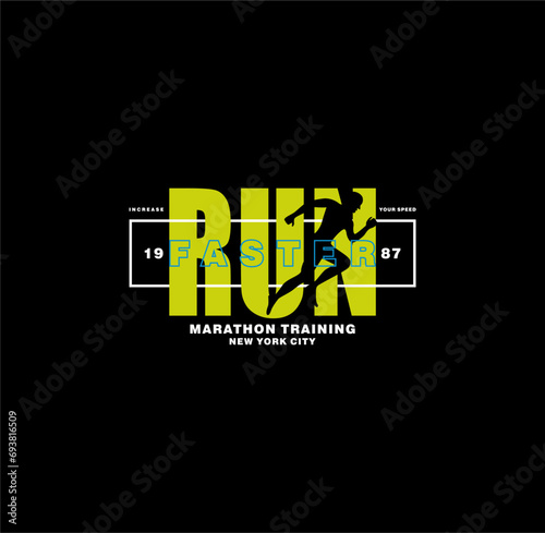 Run Faster sport typography, t-shirt graphics, vectors illustration.