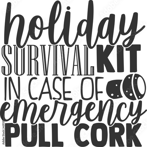 Holiday Survival Kit In Case Of Emergency Pull Cork - Wine Illustration