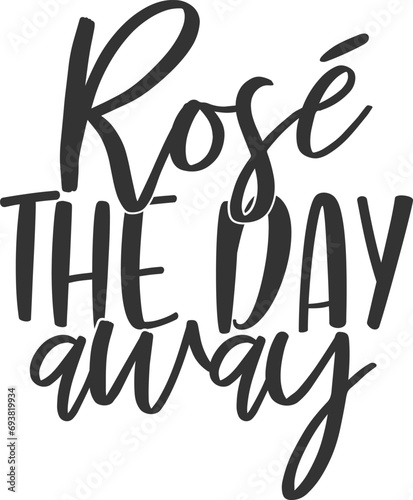 Rose The Day Away - Wine Illustration