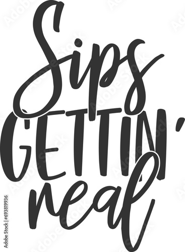 Sips Gettin' Real - Wine Illustration