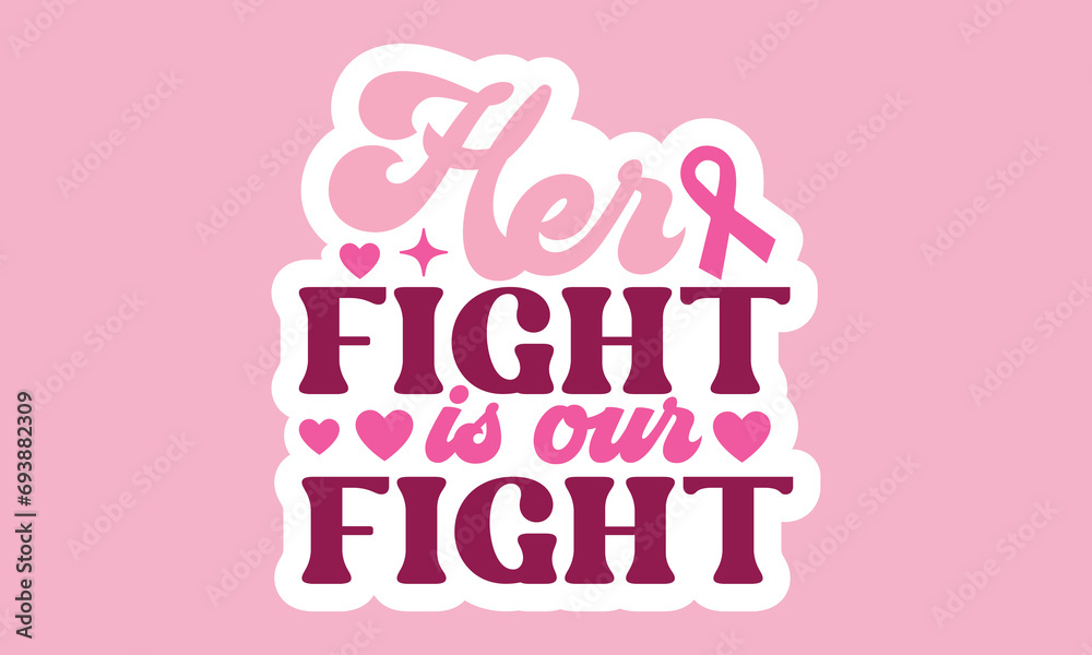 Her fight is our fight Retro Stickers Design

