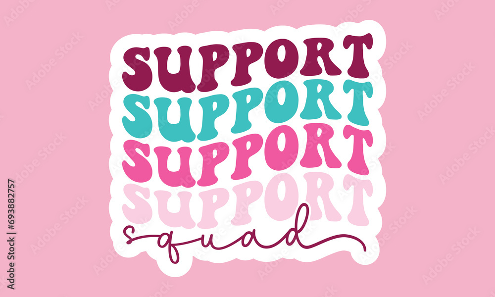 Support squad Retro Stickers Design
