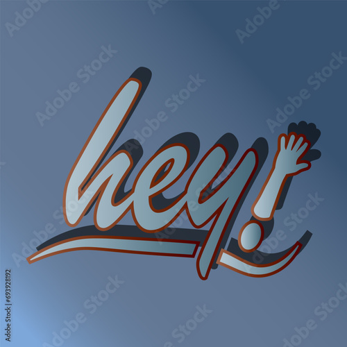 slogan hey text style. sticker creative on blue.