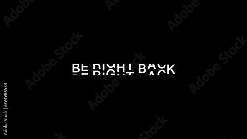 Be Right Back Kinetic Typography Loop photo