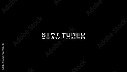 Stay Tuned Kinetic Typography Loop photo