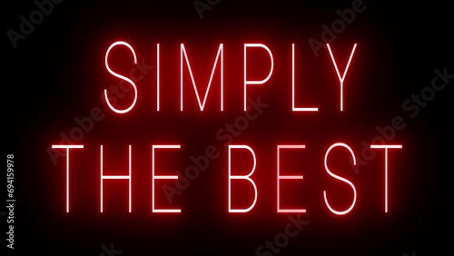 Flickering red retro style neon sign glowing against a black background for SIMPLY THE BEST