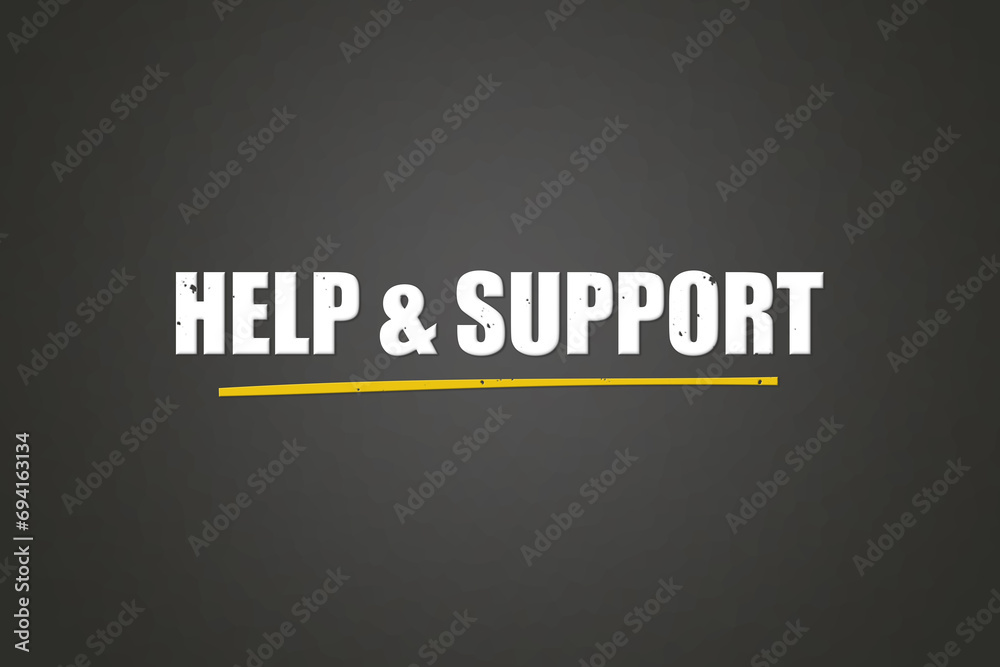 Help & support. A blackboard with white text. Illustration with grunge text style. Help & support. A blackboard with white text. Illustration with grunge text style.