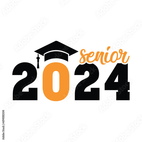 Senior 2024 svg,Graduation SVG,Class of 2024 Graduation SVG design,Senior 2024 Svg,Graduation T shirt,silhouette,Christmas svg,Cut File Cricut,Hand drawn lettering for Xmas greetings,Congrats grad svg