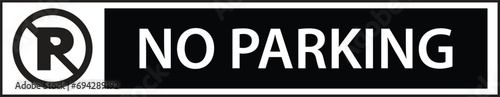 No Parking Sign Black and White | Vehicle Prohibited | No vehicle parking 