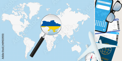 Ukraine is magnified over a World Map, illustration with airplane, passport, boarding pass, compass and eyeglasses.