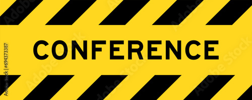 Yellow and black color with line striped label banner with word conference