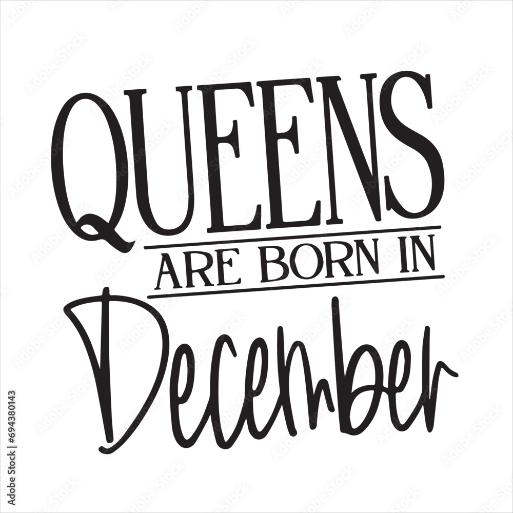 queens are born in december background inspirational positive quotes, motivational, typography, lettering design