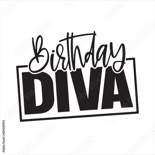 birthday diva background inspirational positive quotes, motivational, typography, lettering design