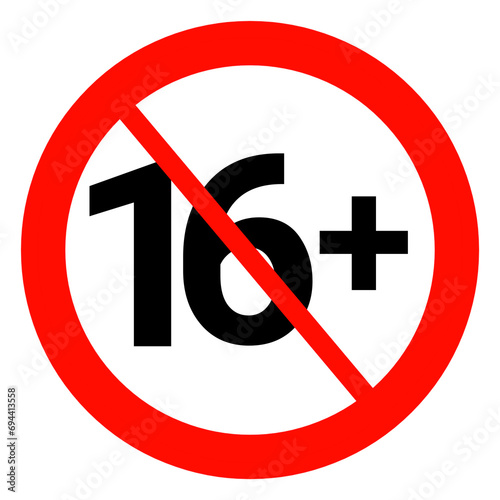 Age forbidden sign, no 16 years plus sign,age limit sign  photo
