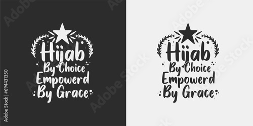 Hijab by choice empowered by grace international hijab day t-shirt design..