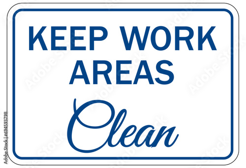 Housekeeping sign and labels keep work area clean