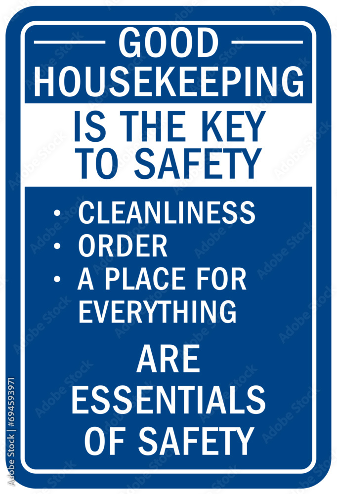Housekeeping sign and labels good housekeeping is the key to safety