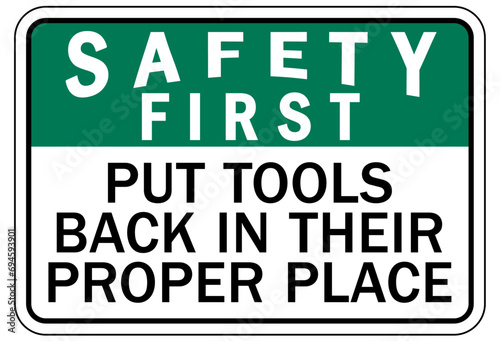 Housekeeping sign and labels put tools back in their proper place