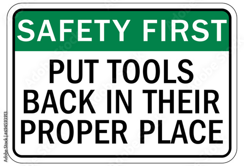 Housekeeping sign and labels put tools back in their proper place