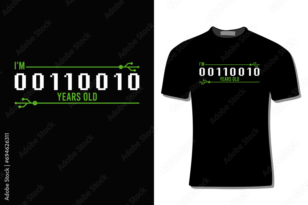 I'm 00110010 Years Old Binary Code Computer Programmer T-Shirt Design For Print, Poster, Card, Mugs, Bags, Invitation, And Party. I'm 00110010 Years Old Binary Code Computer Programmer T-Shirt Design For Print, Poster, Card, Mugs, Bags, Invitation, And Party.