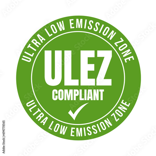 ULEZ ultra low emission zone compliant sign in United Kingdom	 photo