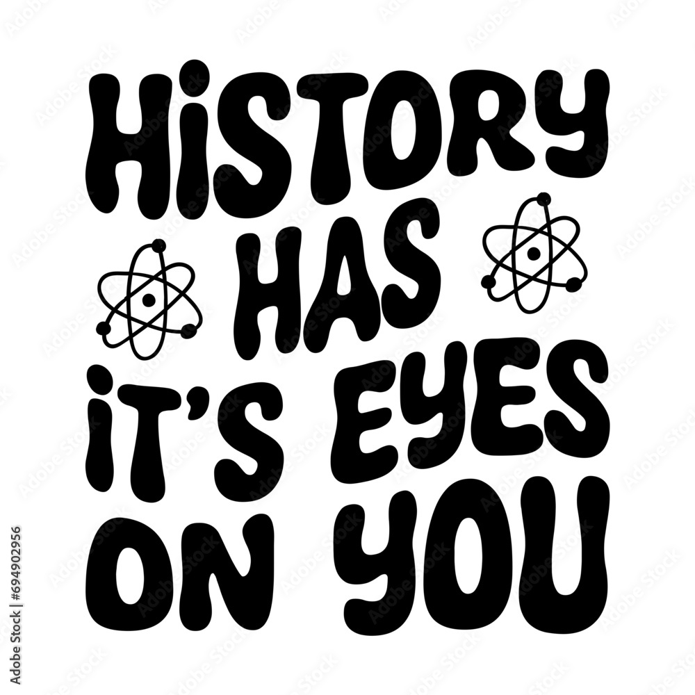 History Has It s Eyes On You Svg History Has It s Eyes On You Svg
