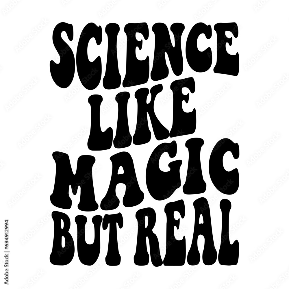 Science Like Magic But Real Svg