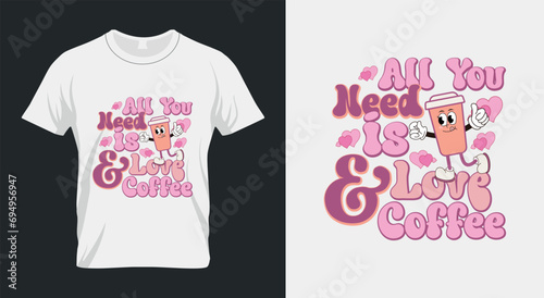 All You need is Love & Coffee Retro Valentines PNG Sublimation