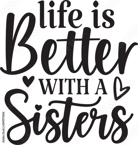Life is Better with a Sister